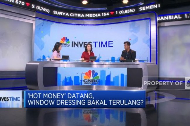 Hot Money Datang, Window Dressing Bakal Terulang?