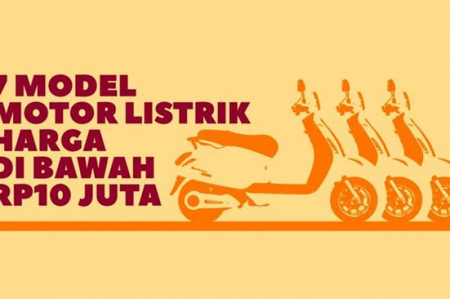 INFOGRAFIS: 7 Model Motor Listrik Harga di Bawah Rp10 Juta
