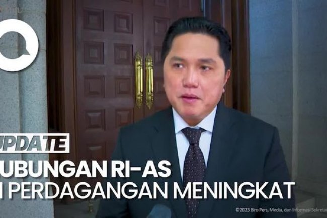 Erick Thohir: Surplus Perdagangan Indonesia-AS Capai Hampir US$ 16 M
