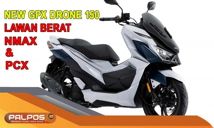 New GPX Drone 150 2023 yang Jadi Lawan Berat NMax dan PCX : Terobosan Baru di Dunia Otomotif !