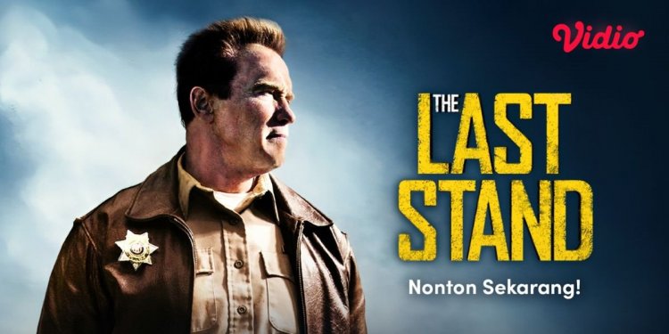 Saksikan Film ‘THE LAST STAND’ di Vidio, Kisahkan Pemimpin Kartel Narkoba yang Kabur - Ini Sinopsis dan Link Nontonnya!