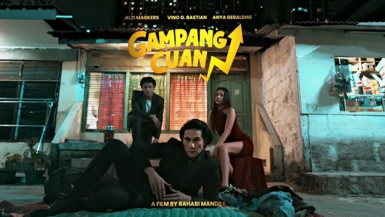 Sinopsis Film Gampang Cuan, Film Bergenre Komedi dengan Dibintangi Vino G Bastian dan Anya Geraldine