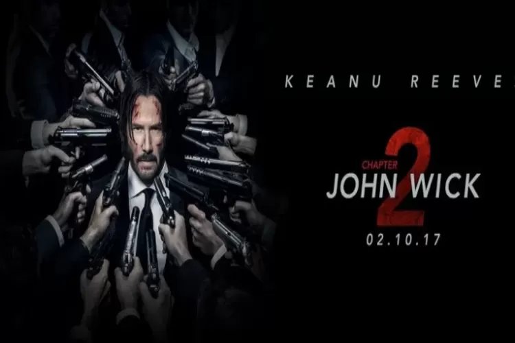 Sinopsis Film John Wick 2: Kisah John Wick yang Kembali ke Dunia Gelap