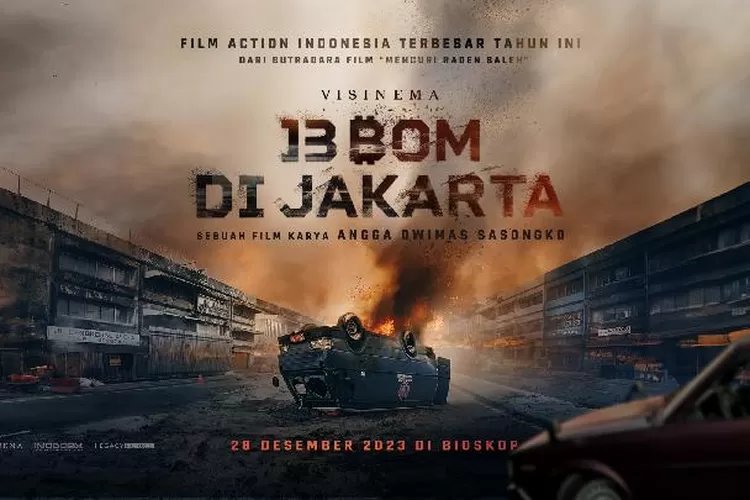 Sinopsis dan Jadwal Tayang Film 13 Bom di Jakarta, Diklaim Jadi Film Aksi Terbesar di Tahun Ini!