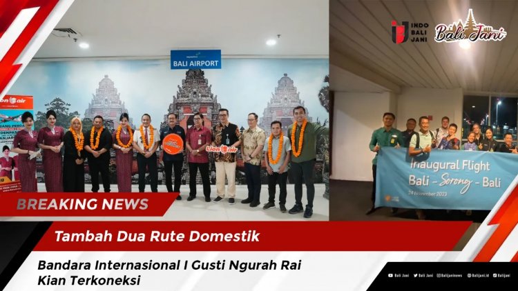 Tambah Dua Rute Domestik, Bandara Internasional I Gusti Ngurah Rai Kian Terkoneksi