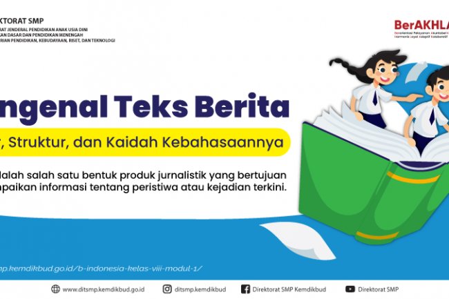 Mengenal Teks Berita: Unsur, Struktur, dan Kaidah Kebahasaannya