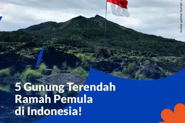 Memperingati Hari Gunung Internasional, Cobain Naik Gunung dengan Ketinggian yang Mudah Ditaklukkan, Hanya Beberapa Jam Saja!