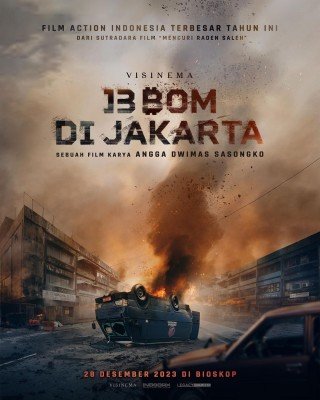 Sinopsis Film 13 Bom di Jakarta dan Daftar Pemain, Banyak Adegan Ekstrem Tayang 28 Desember 2023 di Bioskop