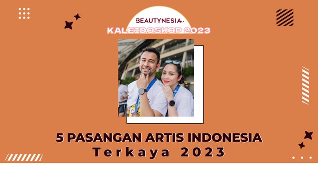 5 Pasangan Artis Indonesia Terkaya 2023, Ada Raffi Ahmad dan Nagita Slavina