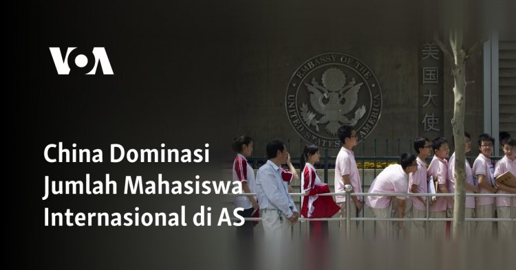 China Dominasi Jumlah Mahasiswa Internasional di AS