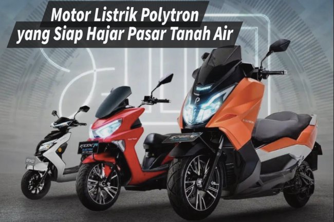 Motor Listrik Polytron 2024 Inovasi Otomotif yang Memukau Siap Hajar Pasar Tanah Air