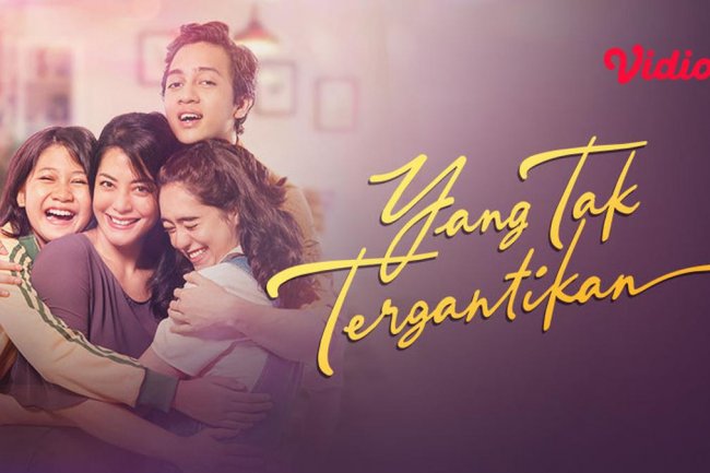 Film Yang Tak Tergantikan Tayang di Vidio, Berikut Sinopsis & Pesan Kehidupan Yang Ingin Disampaikan