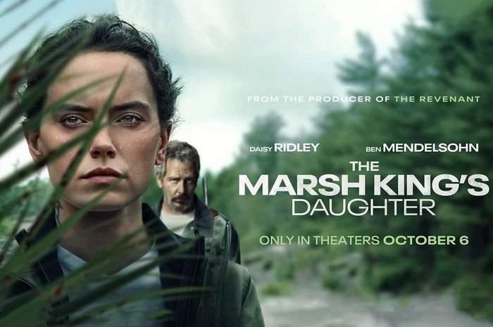 Sinopsis 'The Marsh King's Daughter' Ketika Daisy Ridley Harus Menghadapi Ayahnya yang Merupakan Penjahat