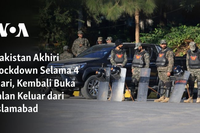 Pakistan Akhiri Lockdown Selama 4 Hari, Kembali Buka Jalan Keluar dari Islamabad