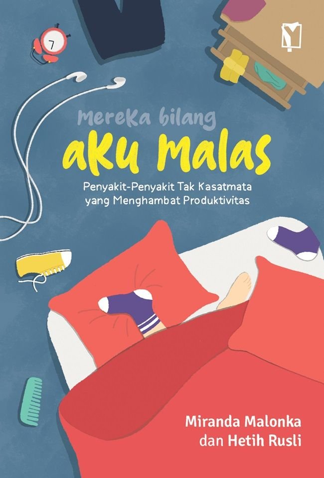 Review Buku Mereka Bilang Aku Malas: Penyakit-Penyakit Tak Kasatmata yang Menghambat Produktivitas