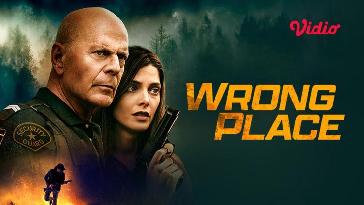 Sinopsis Wrong Place: Aksi Menegangkan Bruce Willis, Wajib Tonton di Vidio