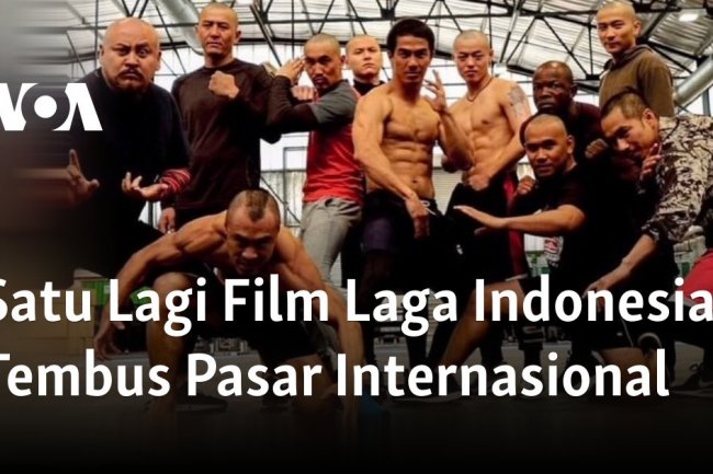 Satu Lagi Film Laga Indonesia Tembus Pasar Internasional