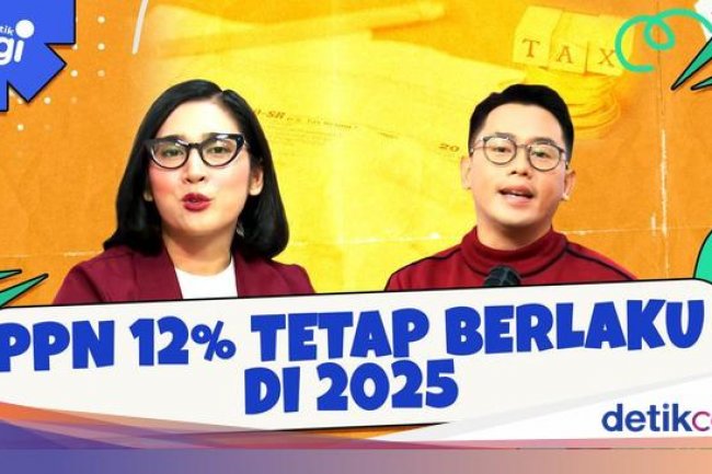PPN 12% Tetap Berlaku di 2025