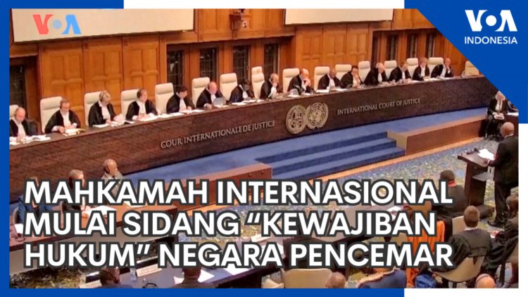 Mahkamah Internasional Mulai Sidang “Kewajiban Hukum” Negara Pencemar