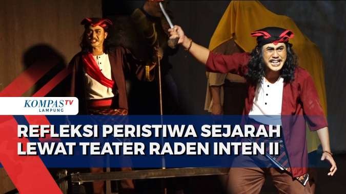 Refleksi Peristiwa Sejarah, Teater Satu Lampung Gelar Kisah Perjuangan Pahlawan Raden Inten II