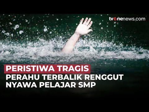 Peristiwa Tragis di Lamongan, Perahu Terbalik Renggut Nyawa Pelajar SMP