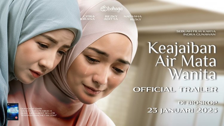 BOCORAN Trailer, Sinopsis, dan Pemain Film Keajaiban Air Mata Wanita, Tayang 23 Januari 2025