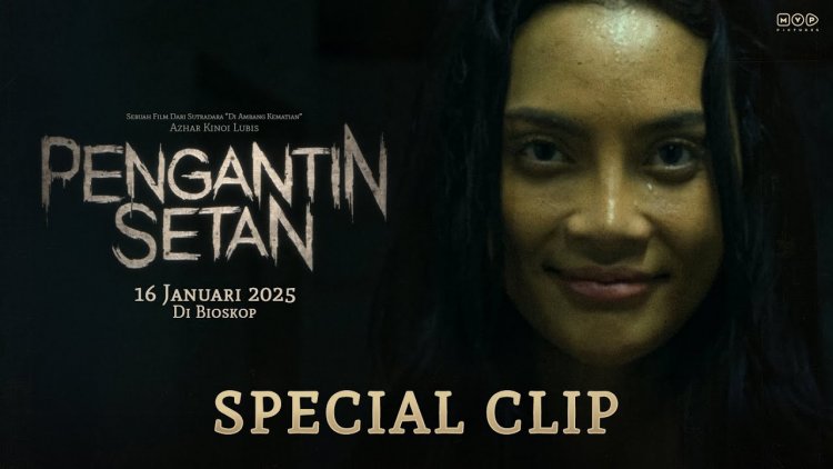 Special Clip! Simak Ini BOCORAN Trailer, Pemain, dan Sinopsis Film Horor : Pengantin Setan