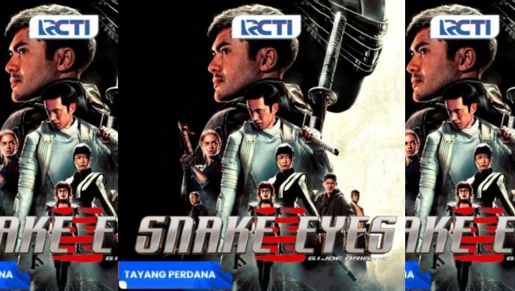 Sinopsis Film Snake Eyes: G.I. Joe Origins, Dibintangi Iko Uwais, Tayang Perdana di Box Office Movie RCTI