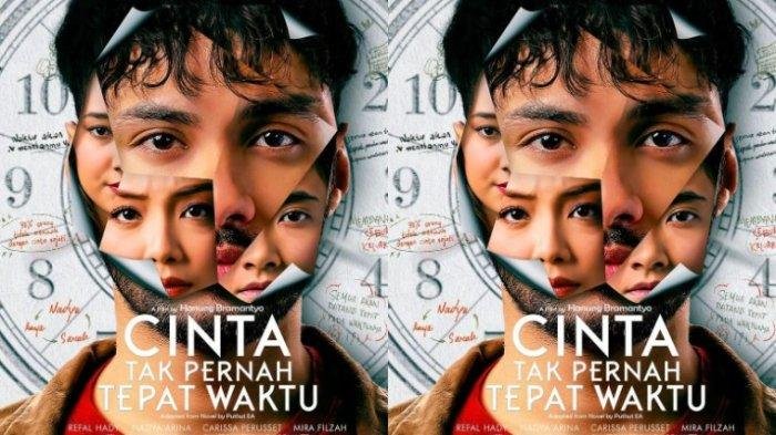 Sinopsis Film Cinta Tak Pernah Tepat Waktu! Kisah Asmara Berujung Air Mata, Dibintangi Refal Hady