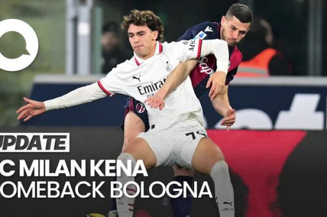 Video AC Milan Kena Comeback Bologna, Rossoneri Tumbang 1-2