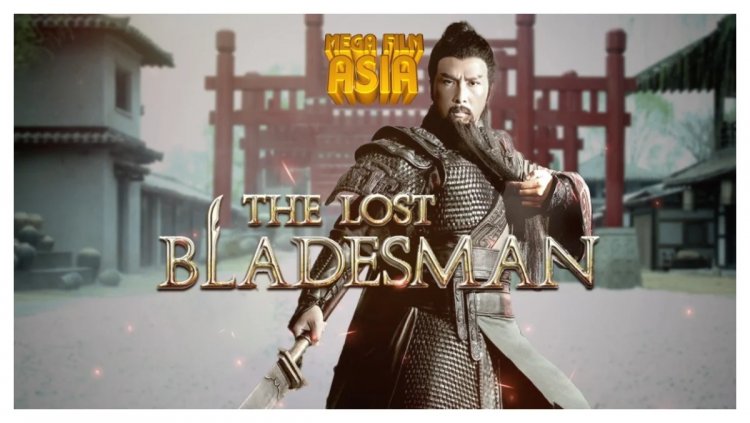 Sinopsis Film The Lost Bladesman: Mega Film Asia, Kisah Heroik Guan Yu dalam Lintasan Sejarah Tiongkok