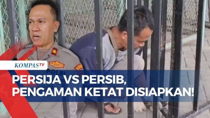 'Big Match' Persib VS Persija di Stadion Patriot, 27 Ribu Personel Dikerahkan untuk Pengamanan Ketat