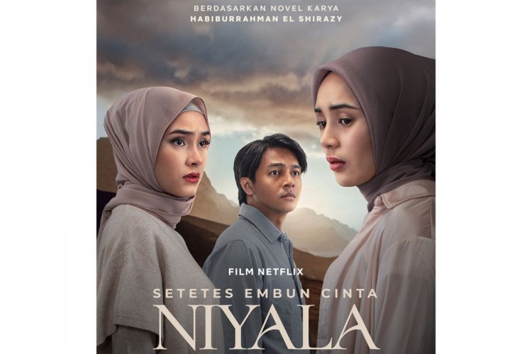 Sinopsis film Netflix: "Setetes Embun Cinta Niyala"