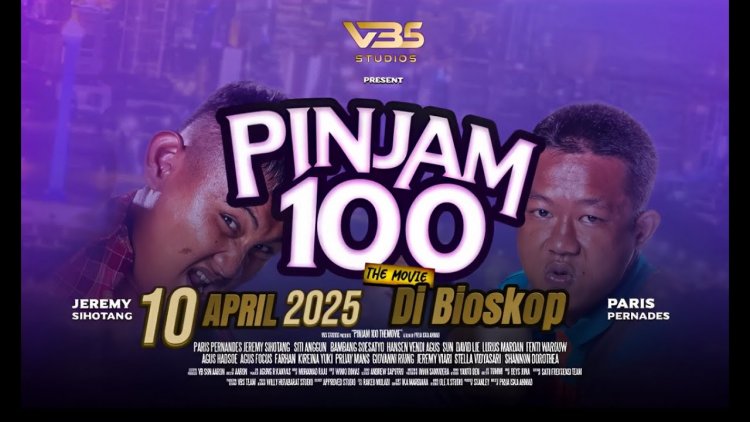 Sinopsis Film Pinjam 100 The Movie, Kisah 2 Sahabat Mengadu Nasib di Jakarta, Tayang 10 April 2025