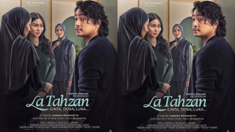 Sinopsis Film La Tahzan: Cinta, Dosa, Luka: Angkat Tema Orang Ketiga dalam Rumah Tangga