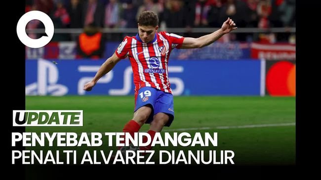 Video: UEFA Merilis Rekaman VAR yang Bikin Tendangan Penalti Alvarez Dianulir