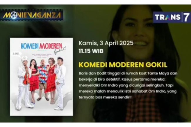 Sinopsis Film Komedi Moderen Gokil, Tayang di Movie Vaganza Trans7
