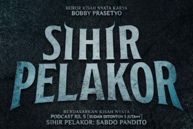 Sinopsis Film Sihir Pelakor, Adaptasi Kisah Nyata dari Podcast RJL5