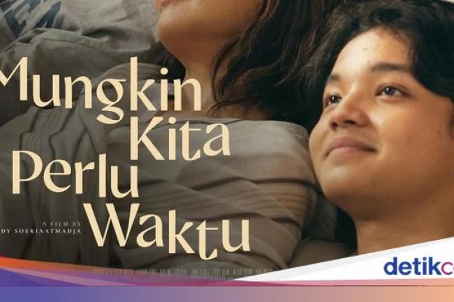 Sinopsis Film Mungkin Kita Perlu Waktu, Cerita Keluarga yang Bangkit dari Duka