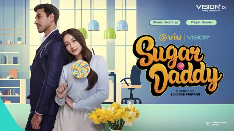 Sinopsis Series Sugar Daddy, Cerita yang Erat di Kehidupan Nyata!
