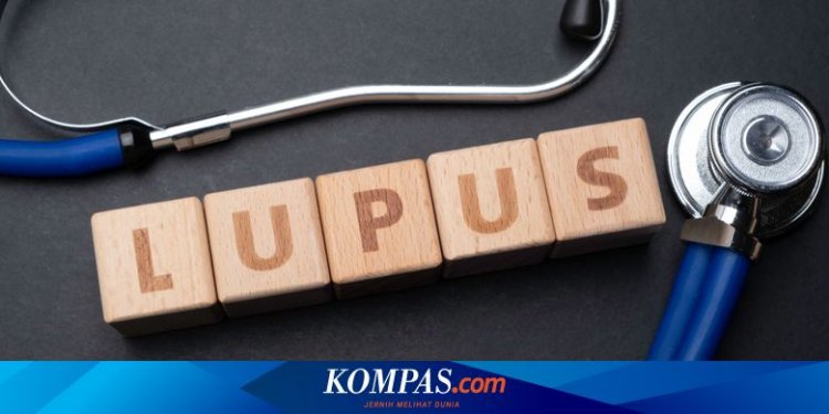 Waspadai Lupus, Penyakit “Seribu Wajah” yang Kerap Tak Disadari