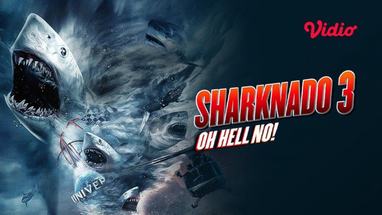 Sinopsis Film Barat Sharknado 3: Oh Hell No! di Vidio, Saat Bencana Hiu Kembali Berlanjut