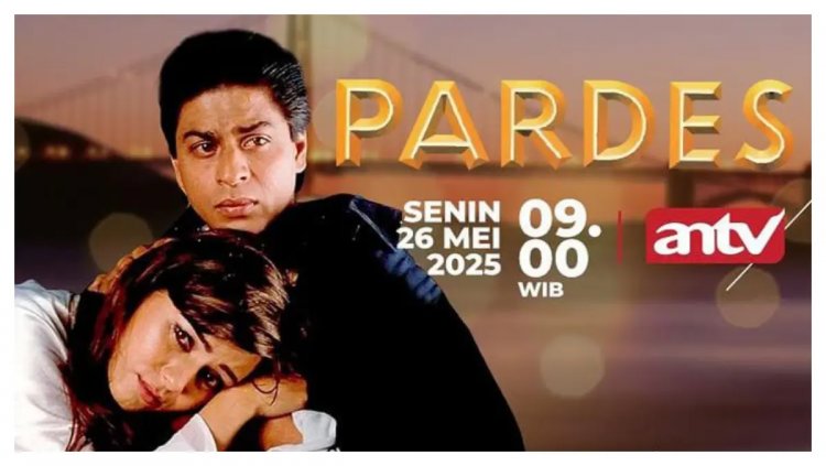 Sinopsis Film Pardes: Mega Bollywood Romantis yang Tayang di ANTV 26 Mei 2025