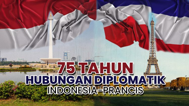 75 Tahun Hubungan Diplomatik Indonesia-Prancis