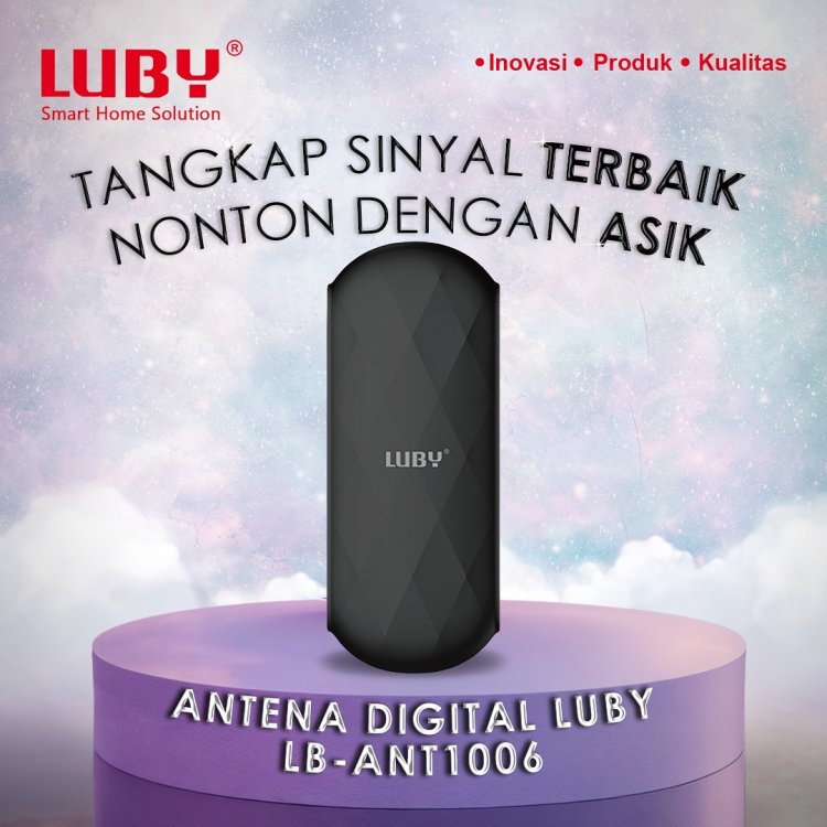 Opini dan Review Antena Digital Luby LB-ANT1006: Solusi Terbaik untuk Menikmati Siaran TV Berkualitas